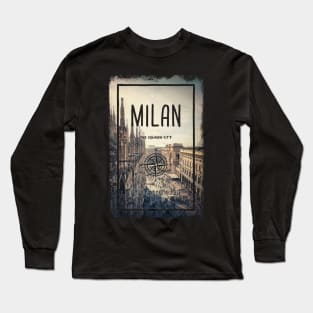 Milan city, Italy, the fashion capital of the world. Long Sleeve T-Shirt